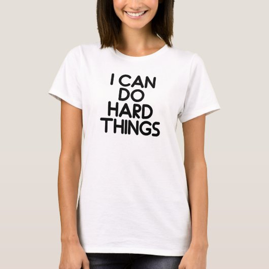 I Can Do Hard Things,motivation,dream job,exercise T-shirt (Voorkant)