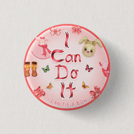 I Can Do It! I Can Tie A Bow 1 1/4" Ronde Button 3,2 Cm