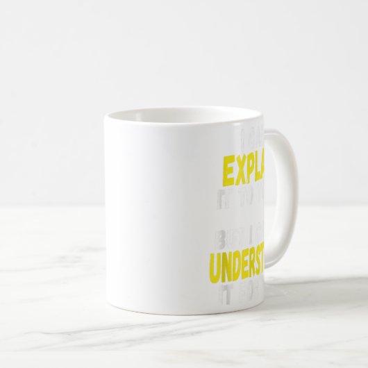 I Can Explain It To You But Can't Understand It Fo Koffiemok (Voorkant rechts)