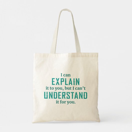 I Can Explain Tote Bag (Achterkant)