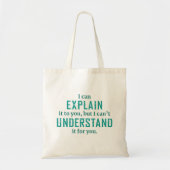 I Can Explain Tote Bag (Voorkant)