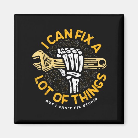 I Can Fix A Lot Of Things But I Can't Fix Stud Fat Magneet (Voorkant)