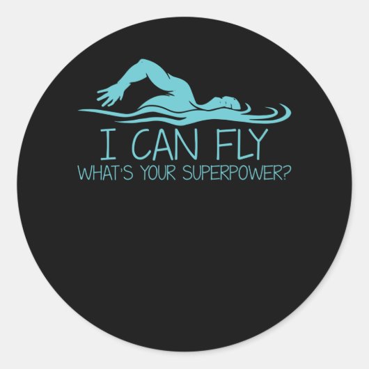 I Can Fly Whats Your Superpower - Funny Swimmer Ronde Sticker (Voorkant)