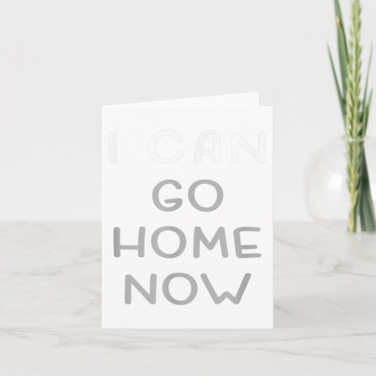 I Can Go Home Now Motivational Workout  Kaart (Voorkant)