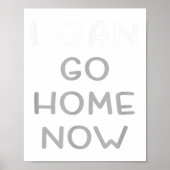 I Can Go Home Now Motivational Workout  Poster (Voorkant)