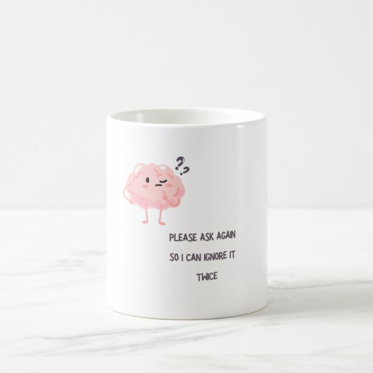 I Can Ignore It Twice – Funny Sarcastic Quote Gift Koffiemok (Center)