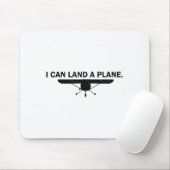I Can Land A Plane Funny Lot Aviation Quote  Muismat (Met muis)