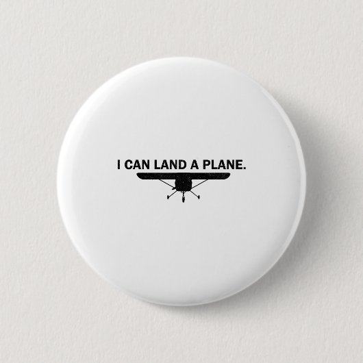I Can Land A Plane Funny Lot Aviation Quote Ronde Button 5,7 Cm (Voorkant)