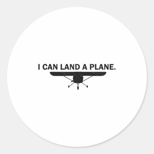 I Can Land A Plane Funny Lot Aviation Quote  Ronde Sticker (Voorkant)