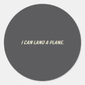 I Can Land A Plane  Ronde Sticker (Voorkant)