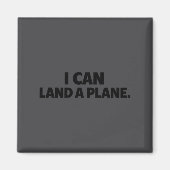 I Can Land A Plane Tee  Magneet (Voorkant)