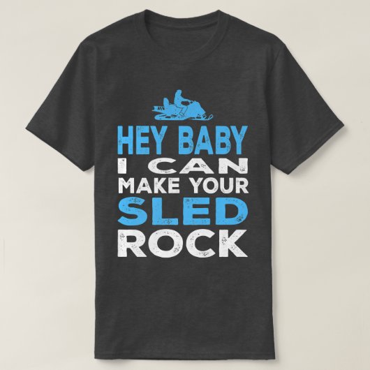 I Can Make Your Sled Rock Motor Sled Snowmobile  T-shirt (Design voorkant)