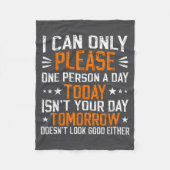 I Can Only Please One Person A Day Funny Saying  Fleece Deken (Voorkant)