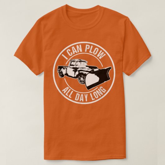 I Can Plow Funny Snow Plow Driver T-shirt (Design voorkant)