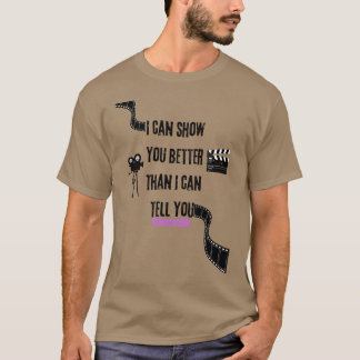 I can show you better than I can tell you boy T-shirt