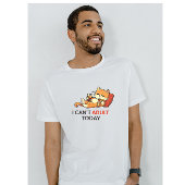 I Can’t Adult Today – Cute Lazy Cat Funny Graphic  T-shirt