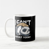 I Can’t Adult Today  Koffiemok (Links)