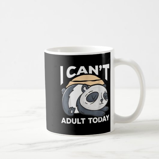 I Can’t Adult Today  Koffiemok (Rechts)
