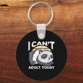 I Can’t Adult Today Sleutelhanger (Voorkant)