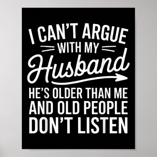 I Can’t Argue With My Husband He’s Older Than Me. Poster (Voorkant)