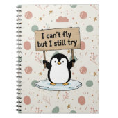 “I can’t fly but I still try” cute penguin Notitieboek (Voorkant)
