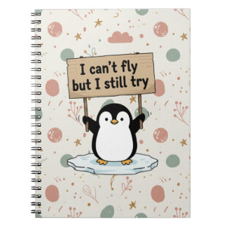 “I can’t fly but I still try” cute penguin Notitieboek