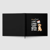 I Can’t, I Have Plans With My Dog – Funny Dog Love Gastenboek (Volledig)