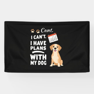 I Can’t, I Have Plans With My Dog – Funny Dog Love Spandoek