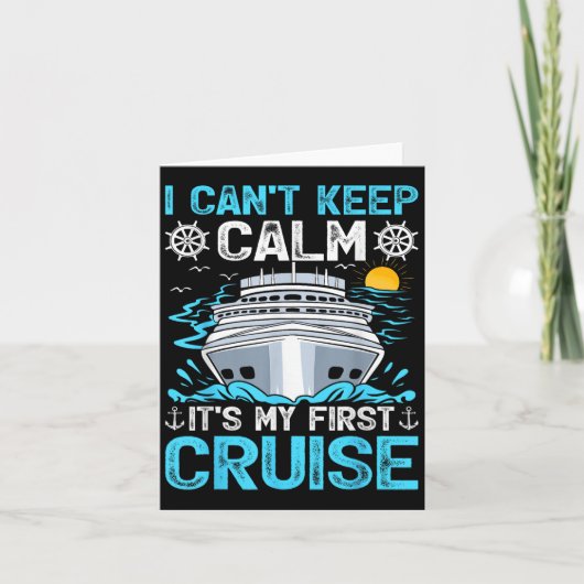 I Can’t Keep Calm It’s My First Cruise Cruising  Kaart (Voorkant)