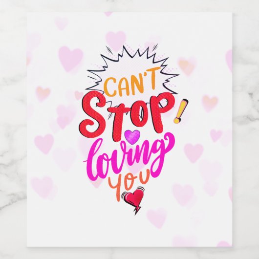 I CAN´T STOP LOVING WIJN ETIKET (Enkel label)