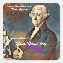 I cannot live without books by Thomas Jefferson Vierkante Sticker