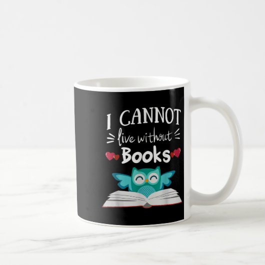 I Cannot Live Without Books Owl  Koffiemok (Rechts)
