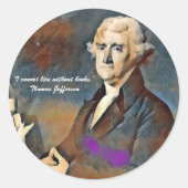 I Cannot Live Without Books -Thomas Jefferson Ronde Sticker (Voorkant)