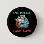 I cant adult today ronde button 5,7 cm (Voorkant)