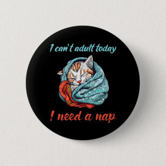 I cant adult today ronde button 5,7 cm