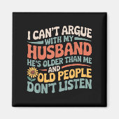 I Can't Argue With My Husband Funny Husband And Wi Magneet (Voorkant)