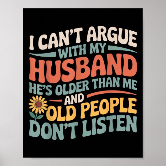 I Can't Argue With My Husband Funny Husband And Wi Poster (Voorkant)