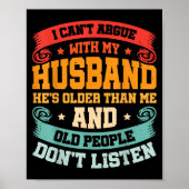 I Can't Argue With My Husband He's Older Than Me  Poster (Voorkant)