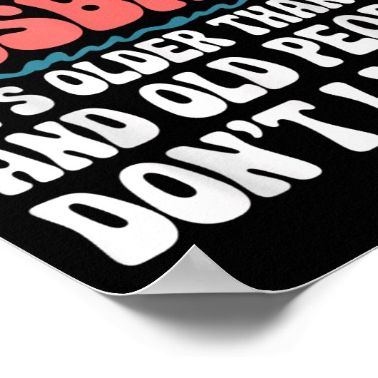 I Can't Argue With My Husband He's Older Than Me  Poster (Hoek)