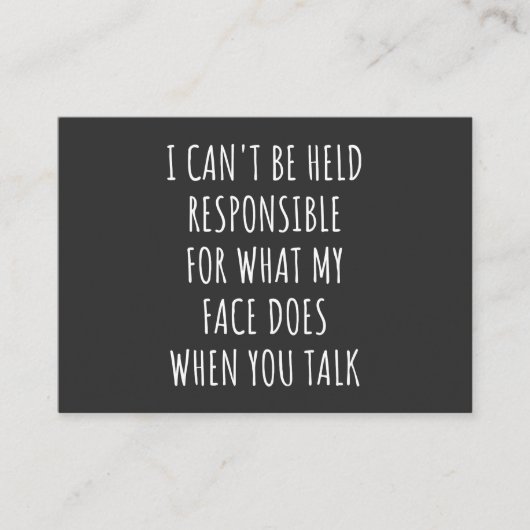 i can't be held responsible for what my face does visitekaartje (Voorkant)
