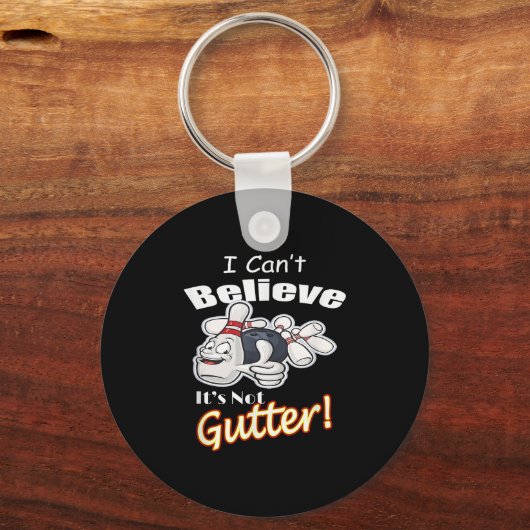 I Can't Believe It's Not Gutter Matching Bowling T Sleutelhanger (Voorkant)