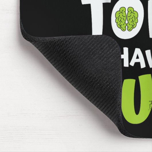 I Can't Brain Today, I Have The Dumb Funny Muismat (Hoek)