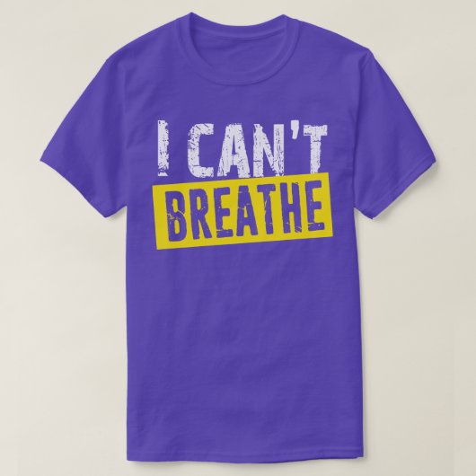 I Cant Breathe Black Lives Matter Expression T-shirt (Design voorkant)