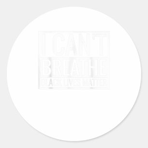 I Cant Breathe Black Lives Matter TShirt Ronde Sticker