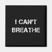 I Can't Breathe, Protest And Equal Rights  Magneet (Voorkant)