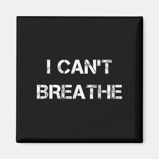 I Can't Breathe, Protest And Equal Rights Magneet (Voorkant)