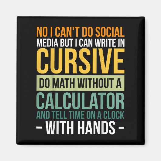 I Can't Do Social Media But I Can Write In Cursive Magneet (Voorkant)