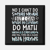 I Can't Do Social Media But I Can Write In Cursive Magneet (Voorkant)