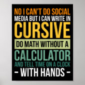 I Can't Do Social Media But I Can Write In Cursive Poster (Voorkant)