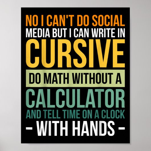 I Can't Do Social Media But I Can Write In Cursive Poster (Voorkant)